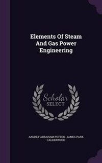 Enlarge image Cover: Elements Of Steam And Gas Power Engineering - Palala Press
