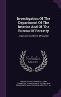 Cover: Investigation of the Department of the Interior and of the Bureau of Forestry - Palala Press