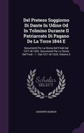 Cover: Del Preteso Soggiorno Di Dante In Udine Od In Tolmino Durante Il Patriarcato Di Pagano De La Torre 1844 E - Palala Press