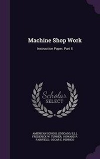 Enlarge image Cover: Machine Shop Work - Palala Press