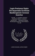 Cover: Lapis Pretiosus Digito Dei Imperialis Ecclesiae Bambergensis Coronae Insertus - Palala Press
