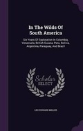 Cover: In The Wilds Of South America - Palala Press