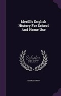 Cover: Merill's English History for School and Home Use - Palala Press