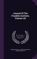 Cover: Journal Of The Franklin Institute, Volume 151 - Palala Press
