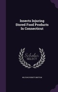 Cover: Insects Injuring Stored Food Products In Connecticut - Palala Press