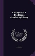 Cover: Catalogue of J. Needham's Circulating Library - Palala Press