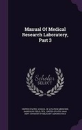 Cover: Manual of Medical Research Laboratory, Part 3 - Palala Press
