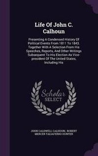 Enlarge image Cover: Life of John C. Calhoun - Palala Press