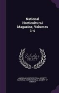 Cover: National Horticultural Magazine, Volumes 1-4 - Palala Press