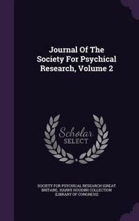 Enlarge image Cover: Journal Of The Society For Psychical Research, Volume 2 - Palala Press