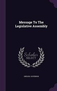 Enlarge image Cover: Message To The Legislative Assembly - Palala Press
