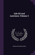 Cover: Life Of Lord Lawrence, Volume 2 - Palala Press
