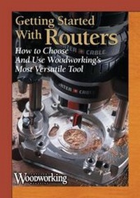 Enlarge image Cover: Getting Started with Routers - Popular Woodworking Magazine