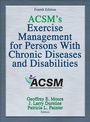 Cover: ACSM's Exercise Management for Persons with Chronic Diseases and Disabilities - Human Kinetics