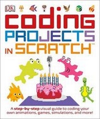 Enlarge image Cover: Coding Projects in Scratch - DK Publishing (Dorling Kindersley)