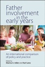 Cover: Father Involvement in the Early Years - Policy Press