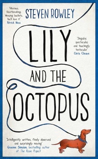 Enlarge image Cover: Lily and the Octopus - Simon & Schuster Ltd