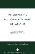 Cover: Interpreting U.S.-China-Taiwan Relations - University Press of America