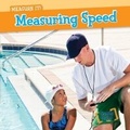 Cover: Measuring Speed - Gareth Stevens Publishing