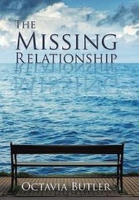 Enlarge image Cover: The Missing Relationship - Xulon Press