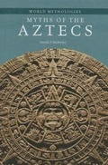 Cover: Myths of the Aztecs - Cavendish Square Publishing