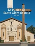 Cover: La Mision de Santa Clara de Asis (Discovering Mission Santa Clara de Asis) - Cavendish Square Publishing