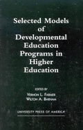 Cover: Selected Models of Developmental Education Programs in Higher Education - University Press of America