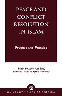 Enlarge image Cover: Peace and Conflict Resolution in Islam - University Press of America