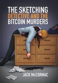 Cover: The Sketching Detective and the Bitcoin Murders - Xlibris