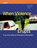 Abbildung von: When Violence Erupts: A Survival Guide For Emergency Responders - Jones and Bartlett Publishers, Inc