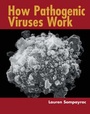 Cover: How Pathogenic Viruses Work - Jones and Bartlett Publishers, Inc