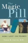Cover: The Magic Pill: How I Lost 150 Pounds - Jones and Bartlett Publishers, Inc