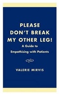 Cover: Please Don't Break My Other Leg! - University Press of America