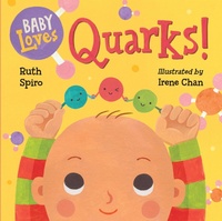 Abbildung von: Baby Loves Quarks! - Charlesbridge Publishing,U.S.
