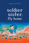 Cover: Soldier Sister, Fly Home - Charlesbridge Publishing,U.S.