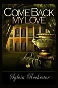 Cover: Come Back My Love - Whiskey Creek Press