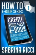 Cover: How to Create Your First Ebook - Digital Pubbing