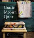 Cover: Classic Modern Quilts - C&t Publishing / Kansas City Star Quilts