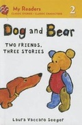 Cover: Dog and Bear: Two Friends, Three Stories - Perfection Learning