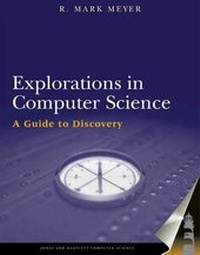 Enlarge image Cover: Explorations in Computer Science: A Guide to Discovery - Jones and Bartlett Publishers, Inc