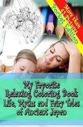 Cover: My Favorite Relaxing Coloring Book-Life, Myths and Fairy Tales of Ancient Japan - Pocket Size - Fcb Books