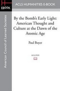 Enlarge image Cover: By the Bomb's Early Light - ACLS History E-Book Project