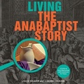 Cover: Living the Anabaptist Story - Cascadia Publishing House