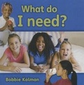 Cover: What Do I Need? - Perfection Learning