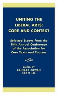 Enlarge image Cover: Uniting the Liberal Arts: Core and Context - University Press of America