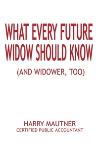 Abbildung von: What Every Future Widow Should Know - AuthorHouse