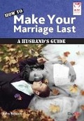 Cover: How to Make Your Marriage Last - Day One Publications