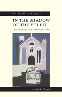 Enlarge image Cover: In the Shadow of the Pulpit - University of Wales Press