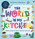 Cover: The World In My Kitchen - Nourish Books