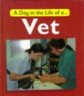 Cover: Day in the Life of a Vet - Franklin Watts Ltd